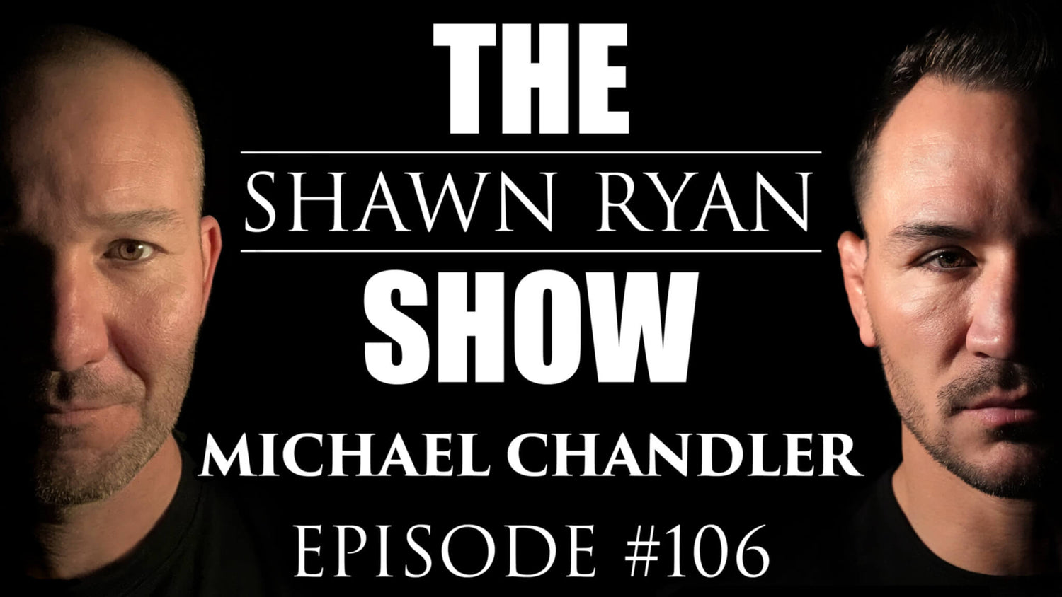 Episode Cover with the faces of Shawn Ryan and Michal Chandler with text reading Episode 106