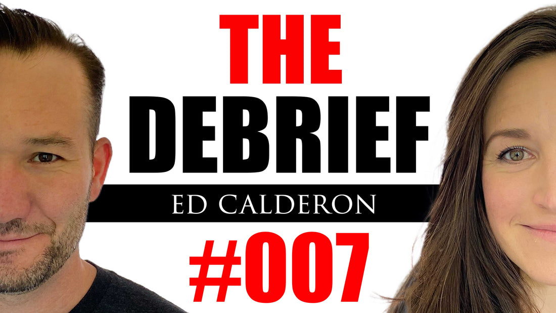 The Debrief #007: Ed Calderon